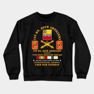 1st Bn 80th Artillery - 72nd FA Bde - Aschaffenburg FRG w COLD SVC Crewneck Sweatshirt